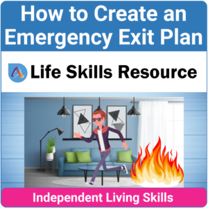 Adulting Life Skills Resources Independent Living Skills Special Education activity for high school students covering How to Create an Emergency Exit Plan.