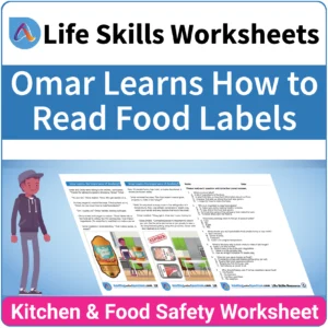 Adulting Life Skills Resources SPED Kitchen and Food Safety worksheet for middle and high school students covers How to Read Food Labels.