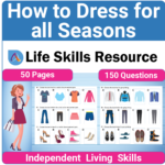 Adulting Life Skills Resources Independent Living Skills Special Education activity for high school students covering how to Dress for Spring, Summer, Fall, and Winter.
