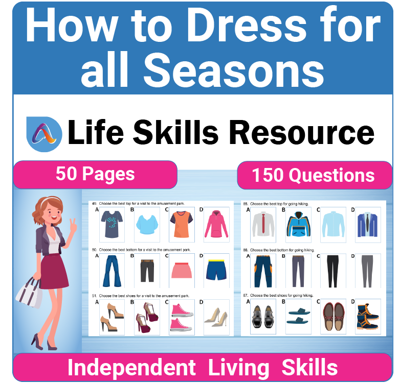 Adulting Life Skills Resources Independent Living Skills Special Education activity for high school students covering how to Dress for Spring, Summer, Fall, and Winter.