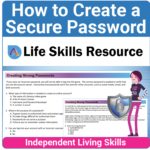 Adulting Life Skills Resources Independent Living Skills Special Education activity for high school students covering How to Create a Secure Password.