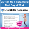 Adulting Life Skills Resources Career Exploration Special Education activity for high school students covering the Tips to Have a Successful First Day at Work.