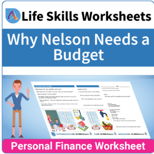 Adulting Life Skills Resources SPED Personal Finance worksheet for middle and high school students covers the need for a Budget.