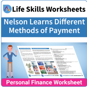 Adulting Life Skills Resources SPED Personal Finance worksheet for middle and high school students covers How to Use Multiple Payment Methods.