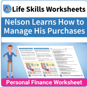 Adulting Life Skills Resources SPED Personal Finance worksheet for middle and high school students covers How to Manage Purchases.