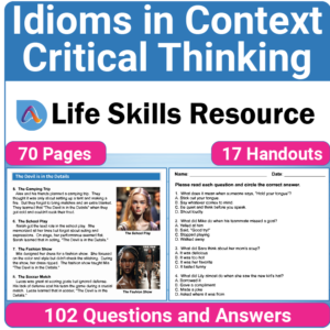Adulting Life Skills Resources SPED Idiom in Context for Figurative Language worksheet for middle and high school students covers Critical Thinking.