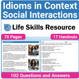 Adulting Life Skills Resources SPED Idiom in Context for Figurative Language worksheet for middle and high school students covers Social Interactions.
