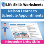 Adulting Life Skills Resources SPED Independent Living Skills worksheet for middle and high school students covers Scheduling Appointments.