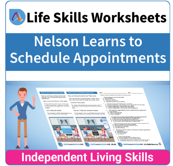 Adulting Life Skills Resources SPED Independent Living Skills worksheet for middle and high school students covers Scheduling Appointments.