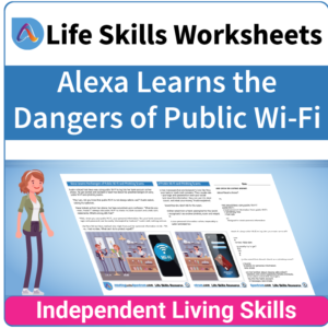 Adulting Life Skills Resources SPED Independent Living Skills worksheet for middle and high school students covers the Dangers of Public Wi-Fi.