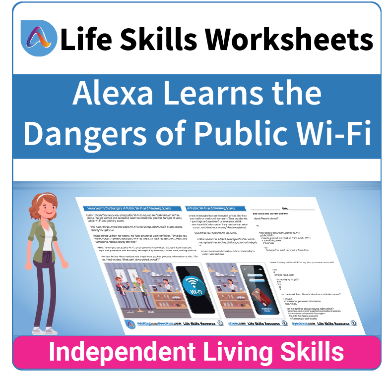 Adulting Life Skills Resources SPED Independent Living Skills worksheet for middle and high school students covers the Dangers of Public Wi-Fi.