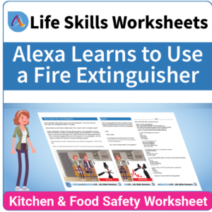 Adulting Life Skills Resources SPED Kitchen and Food Safety worksheet for middle and high school students covers How to Use a Fire Extinguisher.