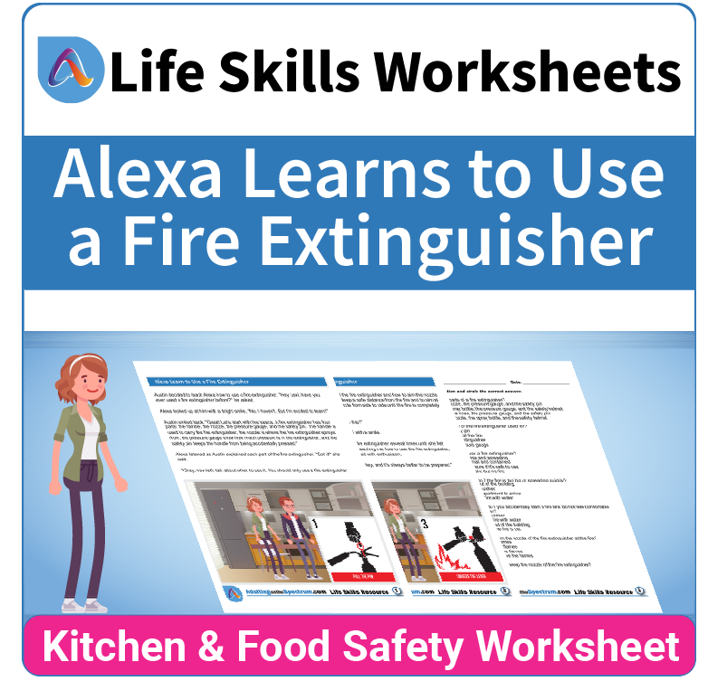 Adulting Life Skills Resources SPED Kitchen and Food Safety worksheet for middle and high school students covers How to Use a Fire Extinguisher.