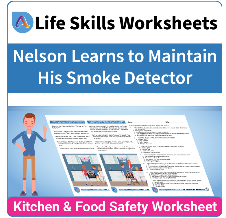 Adulting Life Skills Resources SPED Kitchen and Food Safety worksheet for middle and high school students covers How to Maintain a Smoke Detector.