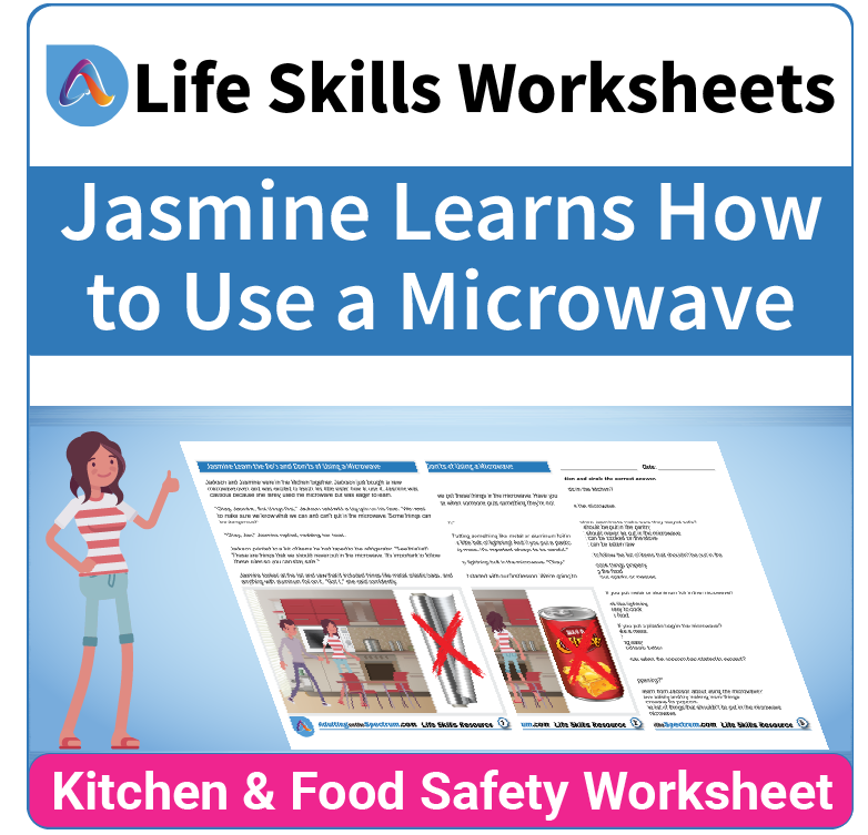 Adulting Life Skills Resources SPED Kitchen and Food Safety worksheet for middle and high school students covers How to Use a Microwave.