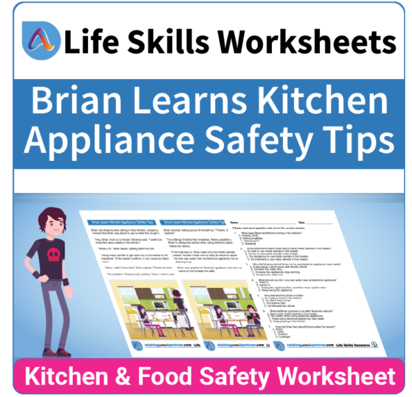 Adulting Life Skills Resources SPED Kitchen and Food Safety worksheet for middle and high school students covers Kitchen Appliance Safety Tips.
