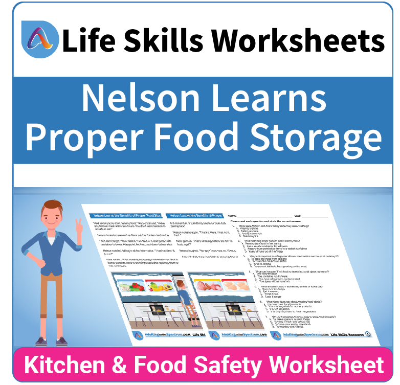 Adulting Life Skills Resources SPED Kitchen and Food Safety worksheet for middle and high school students covers Proper Food Storage.