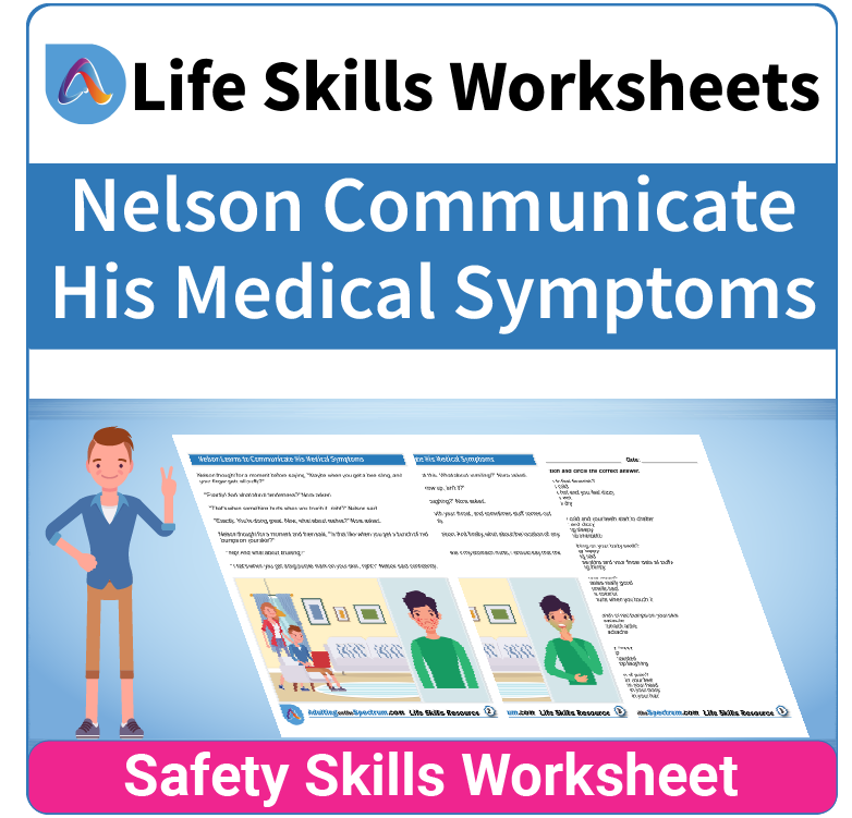 Adulting Life Skills Resources SPED Medical Safety worksheet for middle and high school students covers How to Communicate Medical Symptoms.