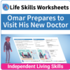 Adulting Life Skills Resources SPED Medical Safety worksheet for middle and high school students covers How to Prepare for a Visit to the Doctor.