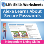Adulting Life Skills Resources SPED Independent Living Skills worksheet for middle and high school students covers How to the Importance of Secure Passwords.
