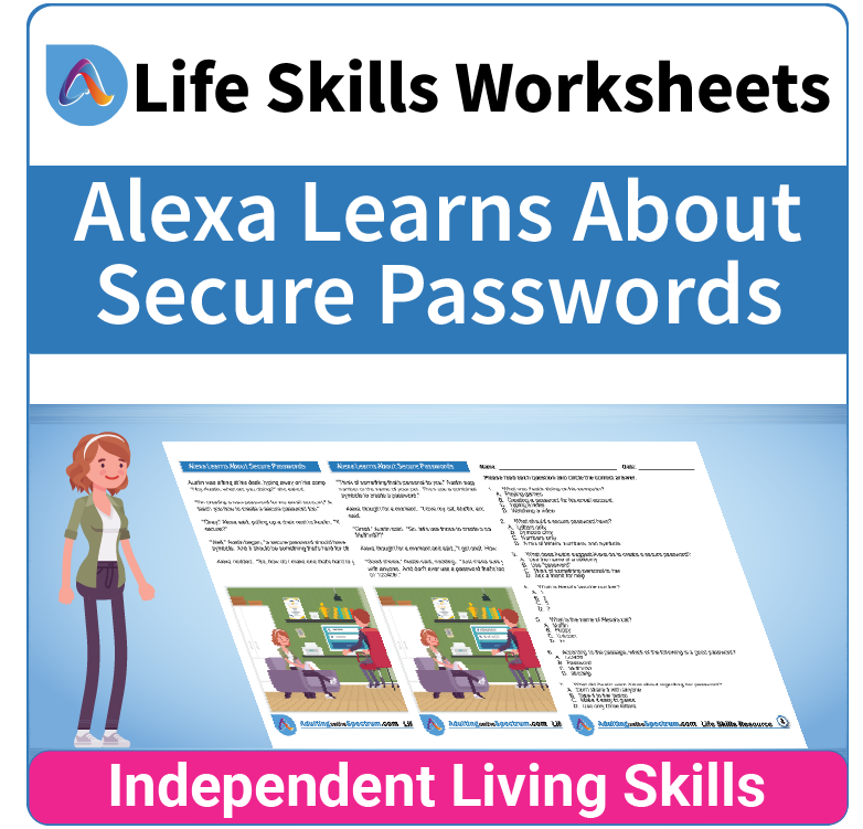 Adulting Life Skills Resources SPED Independent Living Skills worksheet for middle and high school students covers How to the Importance of Secure Passwords.