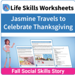 Adulting Life Skills Resources SPED Seasonal Social Skills worksheet for middle and high school students covers celebrating Thanksgiving.