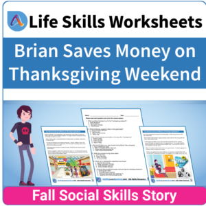 Adulting Life Skills Resources SPED Seasonal Social Skills worksheet for middle and high school students covers celebrating Saving Money on Black Friday.