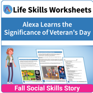 Adulting Life Skills Resources SPED Seasonal Social Skills worksheet for middle and high school students covers celebrating Veteran's Day.