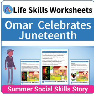 Adulting Life Skills Resources SPED Seasonal Social Skills worksheet for middle and high school students covers celebrating Juneteenth.