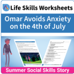 Adulting Life Skills Resources SPED Seasonal Social Skills worksheet for middle and high school students covers celebrating the 4th of July.