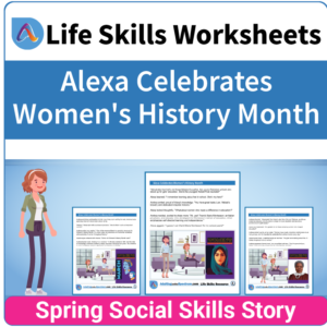 Adulting Life Skills Resources SPED Seasonal Social Skills worksheet for middle and high school students covers Women's History Month.