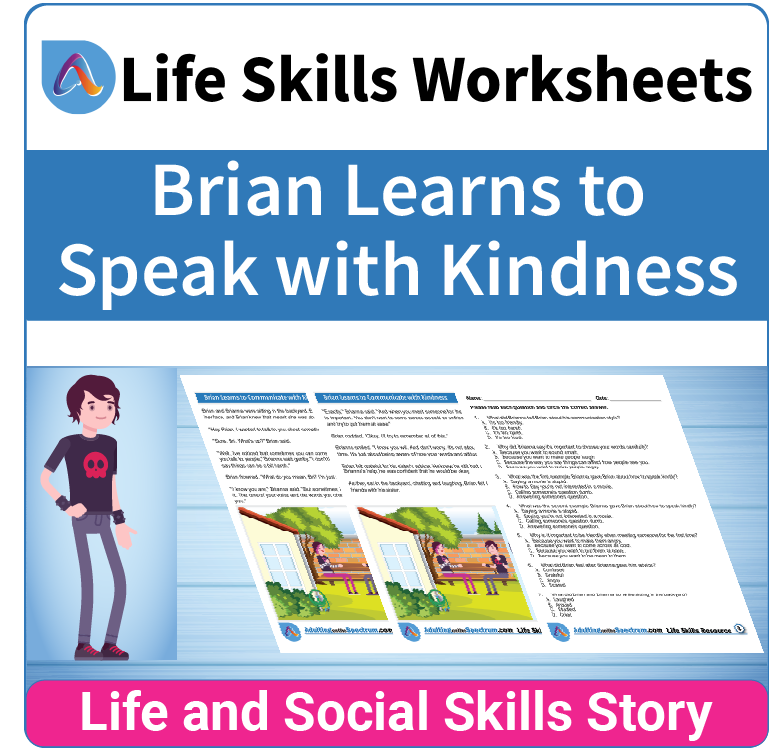 Adulting Life Skills Resources SPED Social Skills worksheet for middle and high school students covers How to Speak with Kindness.